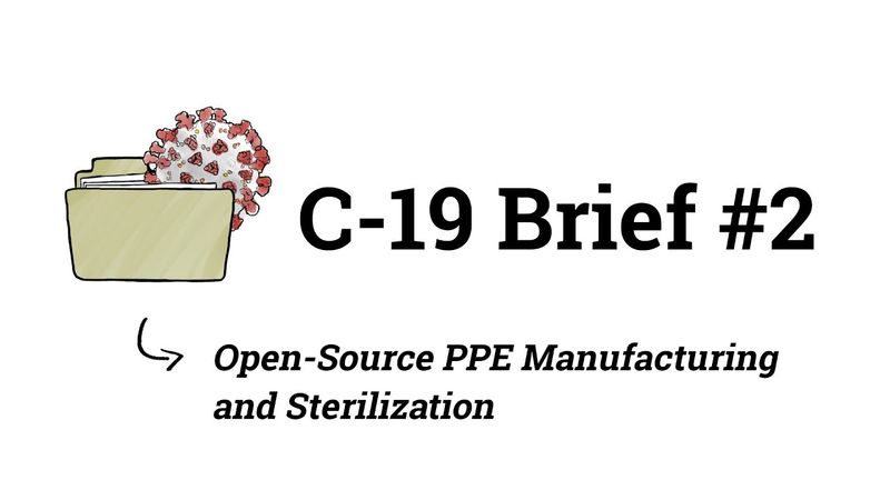 A Symbiotic Short: Open-Source PPE Manufacturing and Sterilization