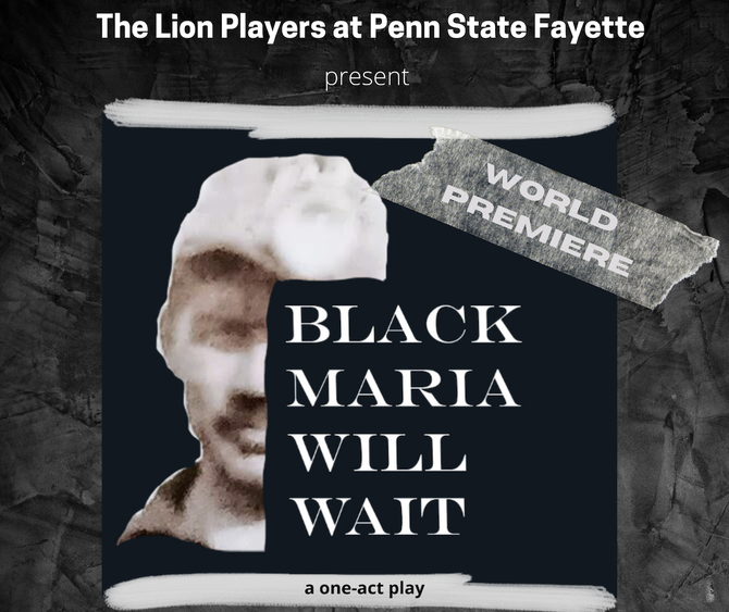 Lion Players present Black Maria Will Wait a one act play